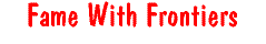 Fame With Frontiers